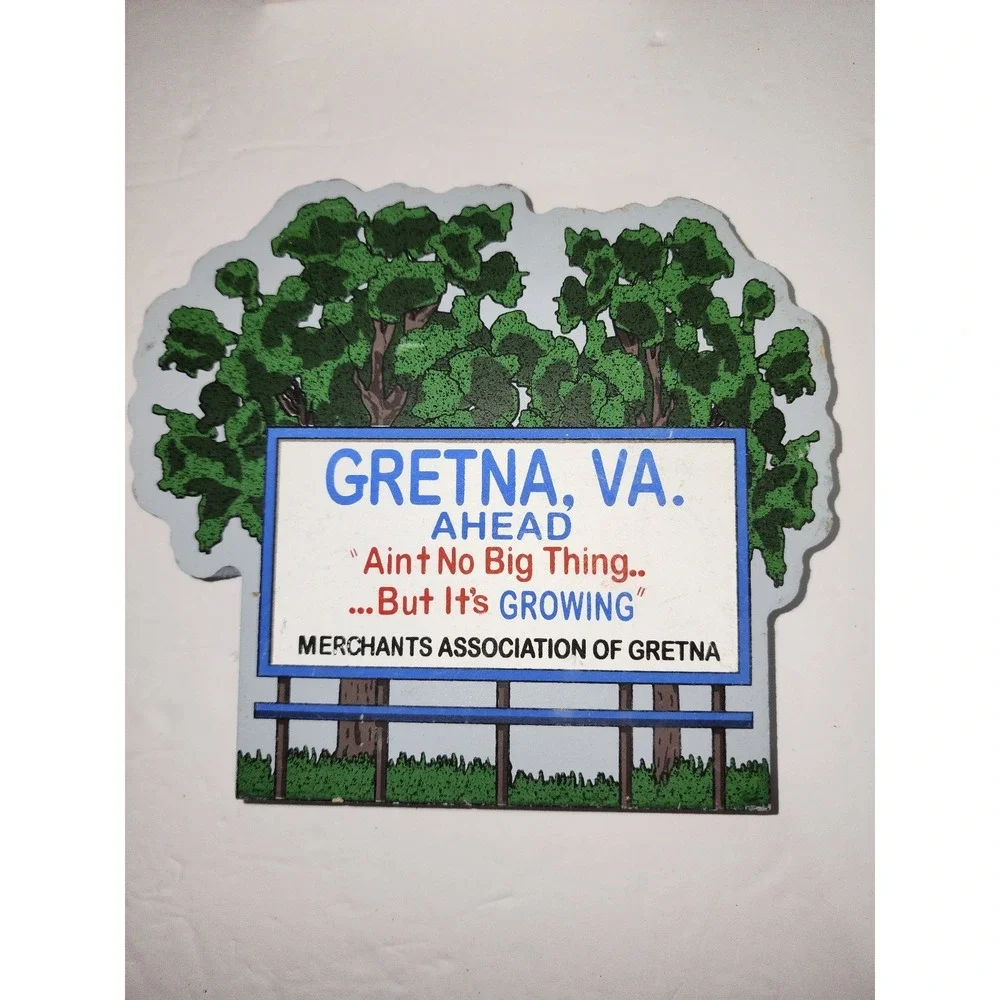 sign for the town of Gretna, Virginia shelf sitter‎ vintage its growing